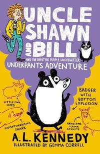 Cover image for Uncle Shawn and Bill and the Great Big Purple Underwater Underpants Adventure