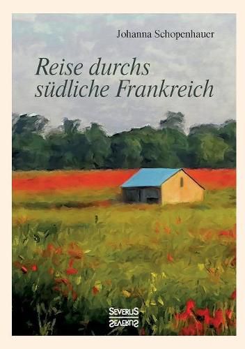 Reise durchs sudliche Frankreich