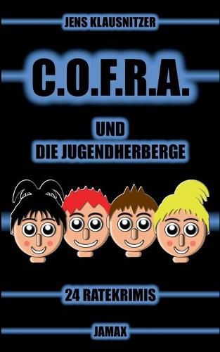 Cover image for C.O.F.R.A. und die Jugendherberge: 24 Ratekrimis