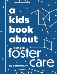 Cover image for A Kids Book About Being in Foster Care