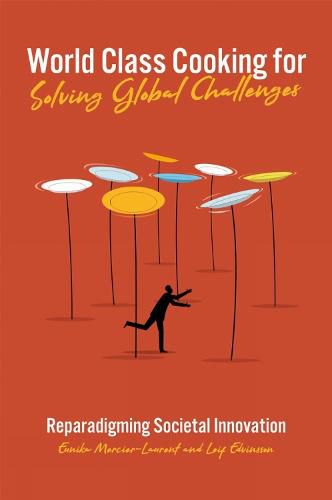 Cover image for World Class Cooking for Solving Global Challenges: Reparadigming Societal Innovation