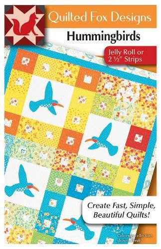 Hummingbirds Quilt Pattern: Great Quilt with  jelly Roll  2 1/2  Strips or Scraps (54 x72 )