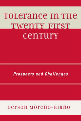 Cover image for Tolerance in the 21st Century: Prospects and Challenges