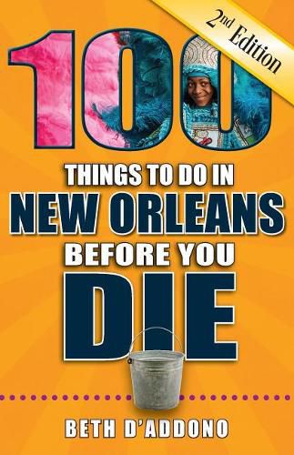 Cover image for 100 Things to Do in New Orleans Before You Die, 2nd Edition