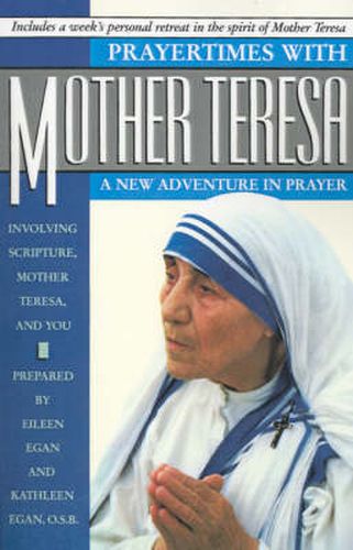 Cover image for Prayertimes with Mother Teresa: A New Adventure in Prayer