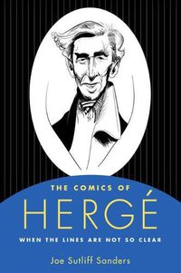 Cover image for The Comics of Herge: When the Lines Are Not So Clear