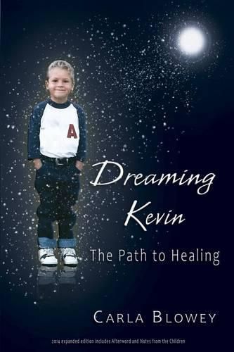 Cover image for Dreaming Kevin: The Path to Healing: 2014 Expanded Edition