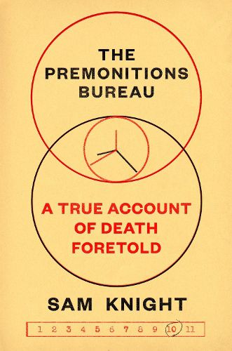 Cover image for The Premonitions Bureau: A True Account of Death Foretold