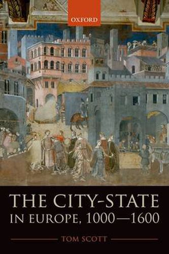 Cover image for The City-State in Europe, 1000-1600: Hinterland, Territory, Region