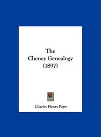 Cover image for The Cheney Genealogy (1897)