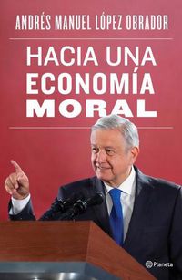 Cover image for Hacia Una Economia Moral