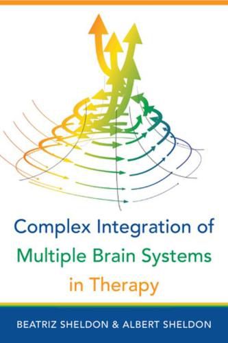 Cover image for Complex Integration of Multiple Brain Systems in Therapy