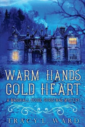 Cover image for Warm Hands Cold Heart: A Marshall House Christmas Mystery