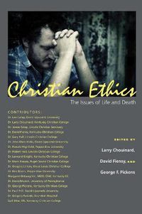 Cover image for Christian Ethics: The Issues of Life and Death