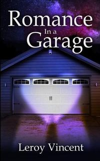 Cover image for Romance In a Garage: Based on a True Story