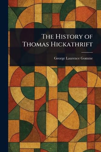 Cover image for The History of Thomas Hickathrift