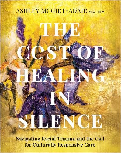 Cover image for The Cost of Healing in Silence