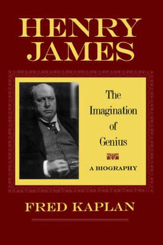 Cover image for Henry James: The Imagination of Genius - A Biography