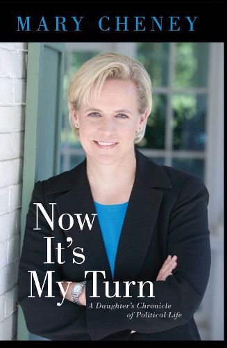 Cover image for Now It's My Turn: A Daughter's Chronicle of Political Life