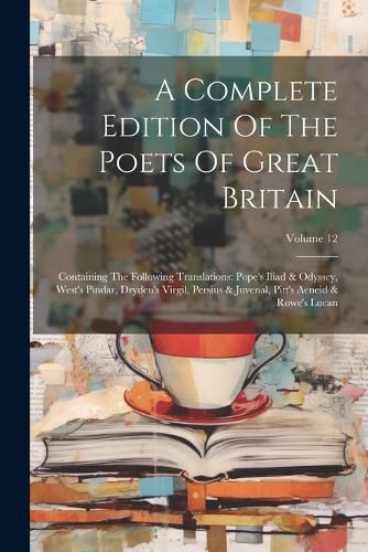 A Complete Edition Of The Poets Of Great Britain