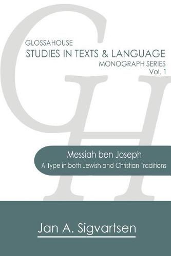 Cover image for Messiah Ben Joseph: A Type in Both Jewish and Christian Traditions