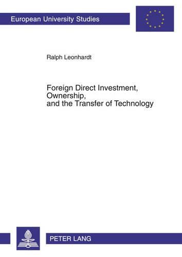 Cover image for Foreign Direct Investment, Ownership, and the Transfer of Technology