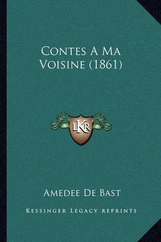 Contes a Ma Voisine (1861)