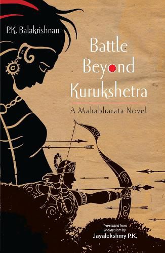 Cover image for Battle Beyond Kurukshetra: A Mahabharata Novel