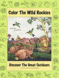 Cover image for Color the Wild Rockies: Discover the Great Outdoors