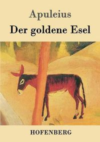 Cover image for Der goldene Esel: Metamorphoses Asinus aureus