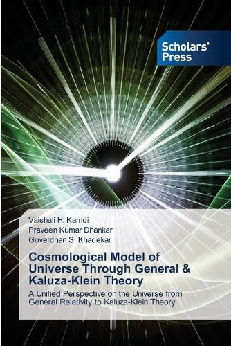 Cover image for Cosmological Model of Universe Through General & Kaluza-Klein Theory