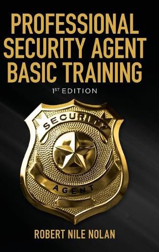 Cover image for Professional Security Agent Basic Training: 1st Edition