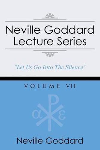 Cover image for Neville Goddard Lecture Series, Volume VII: (A Gnostic Audio Selection, Includes Free Access to Streaming Audio Book)