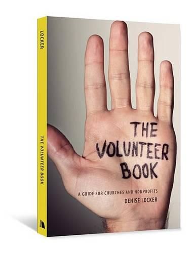 Cover image for The Volunteer Book: A Guide for Churches and Nonprofits