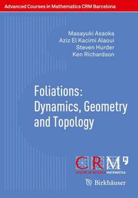 Cover image for Foliations: Dynamics, Geometry and Topology