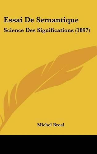 Essai de Semantique: Science Des Significations (1897)