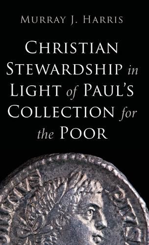 Cover image for Christian Stewardship in Light of Paul's Collection for the Poor