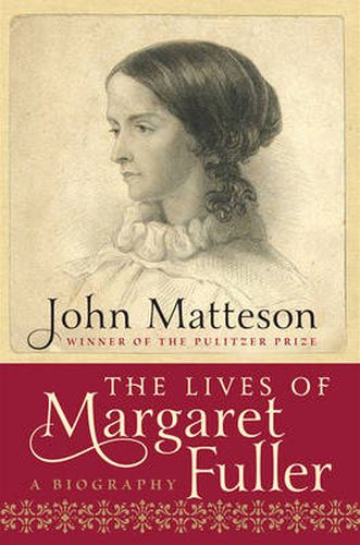 Cover image for The Lives of Margaret Fuller: A Biography