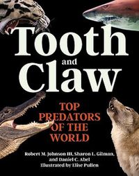 Cover image for Tooth and Claw: Top Predators of the World
