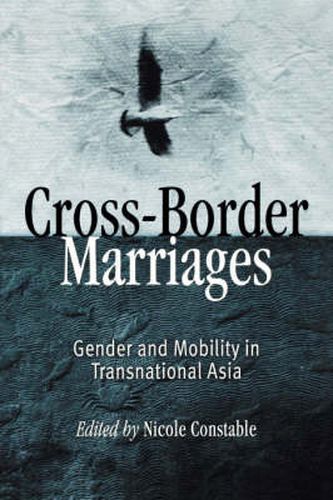 Cover image for Cross-Border Marriages: Gender and Mobility in Transnational Asia