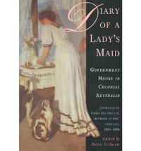 Cover image for Diary of a Lady's Maid: Government House in Colonial Australia