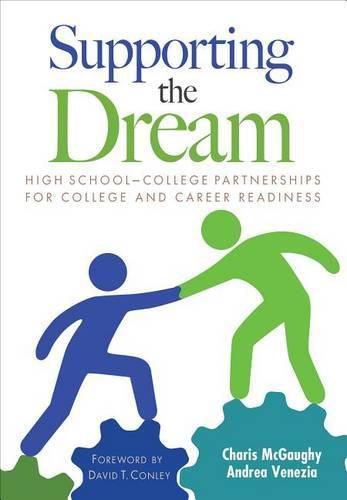 Supporting the Dream: High School-College Partnerships for College and Career Readiness