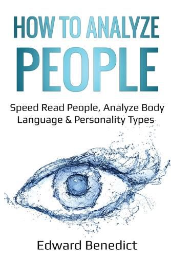 Cover image for How to Analyze People: Speed Read People, Analyze Body Language & Personality Types