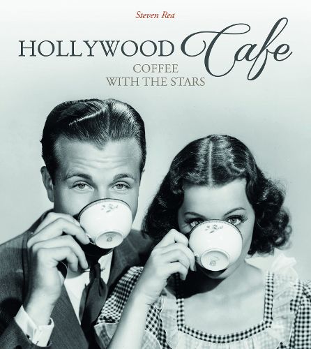 Cover image for Hollywood Cafe: Coffee with the Stars