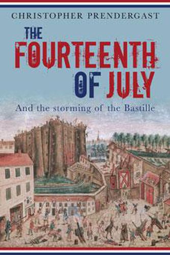 The Fourteenth of July: And the Taking of the Bastille