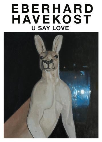 Cover image for Eberhard Havekost: U Say Love