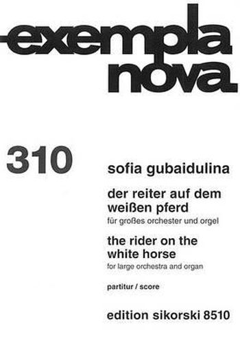 Der Reiter Auf Dem Weissen Pferd /  the Rider on the White Horse: Fur Grosses Orchester Und Orgel: Partitur / for Large Orchestra and Organ: Score
