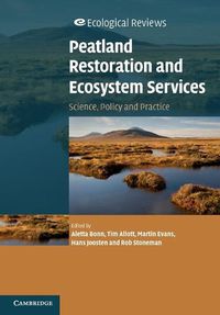 Cover image for Peatland Restoration and Ecosystem Services: Science, Policy and Practice