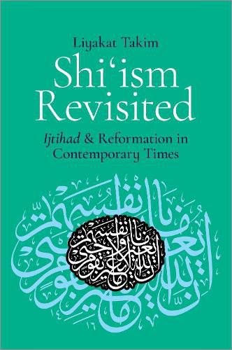 Cover image for Shi'ism Revisited: Ijtihad and Reformation in Contemporary Times