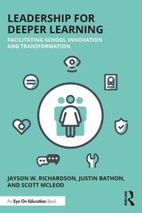 Cover image for Leadership for Deeper Learning: Facilitating School Innovation and Transformation